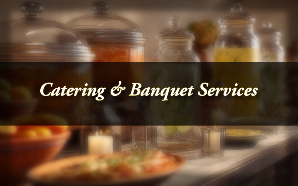 Catering & Banquet Services